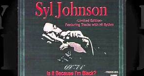 Syl Johnson Is It Because I'm Black Single