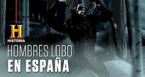 Los hombres lobo en España | Criaturas Legendarias | Canal HISTORIA