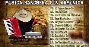 La Mejor De Musica Ranchera Con Armonica || 15 Exitos Pegaditos
