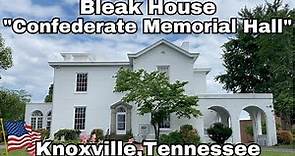Bleak House (Confederate Memorial Hall) - Knoxville, Tennessee