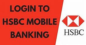 HSBC UK Mobile Banking Login: How To Login And Enroll In HSBC UK Bank App