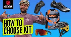 How To Choose Mountain Bike Clothing!