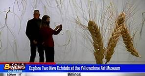 Explore two new exhibits at the Yellowstone Art Museum