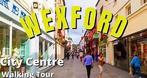 Wexford Town, Ireland | Walking Tour