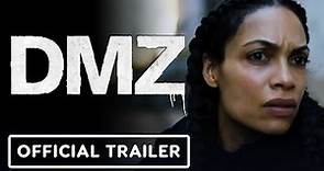 DMZ - Official Trailer (2022) Rosario Dawson, Benjamin Bratt