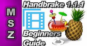 How to use Handbrake 1.1.1 - Beginners Guide for Exporting Video