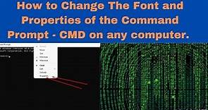 How to Change The Font and Properties of the Command Prompt - CMD on any computer
