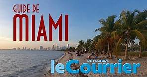 Visiter Miami : le guide en vidéo !