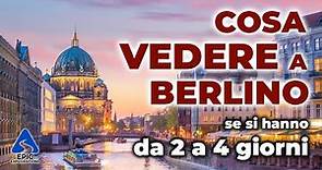 Cosa Vedere a Berlino da 2 a 4 giorni - Guida Completa e Tour Virtuale