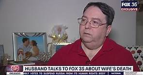 Husband talks to FOX 35 about wife's death
