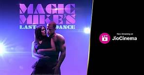 Magic Mike's Last Dance | Now Streaming