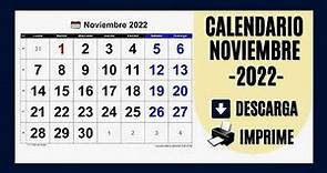 CALENDARIO NOVIEMBRE 2022 - PARA IMPRIMIR Y DESCARGAR [GRATIS!!]