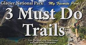 Glacier National Park's Best 3 Trails- Grinnell Glacier, Highline trail, Bullhead Lake