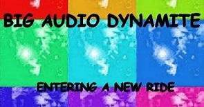 Big Audio Dynamite - Entering A New Ride