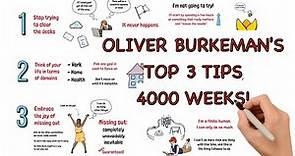 Oliver Burkeman of 4000 Weeks gives us 3 TOP TIPS!