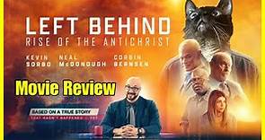 Left Behind: Rise of the Antichrist - Movie Review