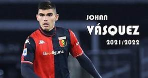 Así jugó JOHAN VÁSQUEZ- GOLES y MEJORES JUGADAS (2021/2022) ⚽