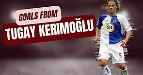 A few career goals from Tugay Kerimoğlu