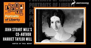 John Stuart Mill's Co-author Harriet Taylor Mill - Portraits of Liberty Podcast