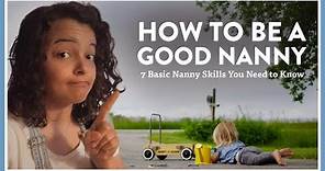 How to be a Good Nanny: 7 Basic Nanny Skills You Need to Know