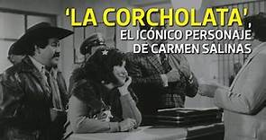 ‘La Corcholata’, el personaje que popularizó a Carmen Salinas