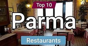 Top 10 Restaurants to Visit in Parma | Italy - English