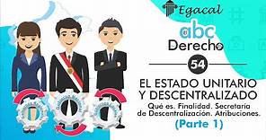 ESTADO UNITARIO Y DESCENTRALIZADO (Parte 1): Qué es. Descentralización | ABC del Derecho 54