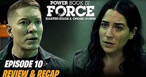 Power Book IV Force 'Episode 10 Review & Recap'