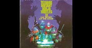 Teenage Mutant Ninja Turtles II: The Secret of the Ooze - Complete Soundtrack