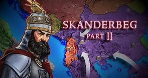 Skanderbeg - The Dragon of Albania (Part 2)
