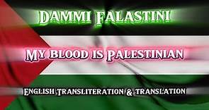 Dammi Falastini - Mohammed Assaf (Lyric Video with English Transliteration & Translation)