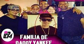 Conoce la familia de Daddy Yankee completa Padres, Hijos, esposa y hermanos