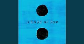 Shape of You