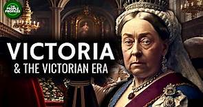 Queen Victoria & the Victorian Era Documentary
