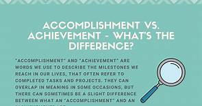 Accomplishment vs. Achievement - What's the Difference?