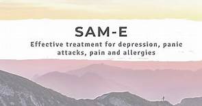 SAM-E Supplement: Effective Solution for Depression, Panic Attacks, Pain and Allergies