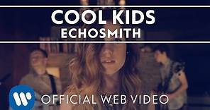 Echosmith - Cool Kids [Official Web Video]