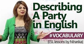 Learn English Vocabulary - Describing a party in English. ( English Lesson)