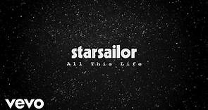 Starsailor - All This Life (Official Audio)