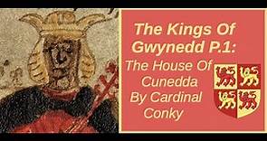 The Kings of Gwynedd: The House of Cunedda