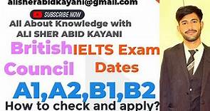 How to check A1,A2,B1,B2 IELTS Exams available dates & Fee? Center selection.#britishcouncil #ielts