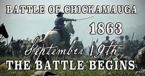 Civil War - Chickamauga Sept 19th 1863 - "The Battle Begins"