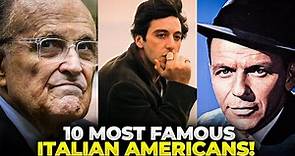 TOP 10 MOST FAMOUS ITALIAN AMERICANS