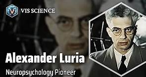 Alexander Luria: Unraveling the Human Mind | Scientist Biography