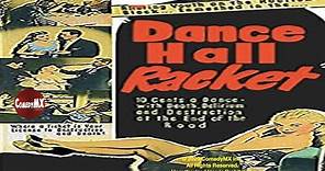 Dance Hall Racket (1953) | Full Movie | Timothy Farrell | Lenny Bruce | Bernie Jones | Phil Tucker