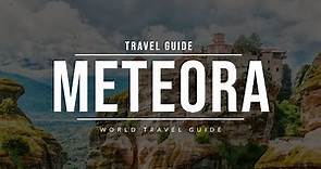 METEORA | Greece | Travel Guide