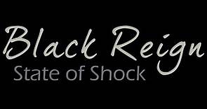 Black Reign - State of shock
