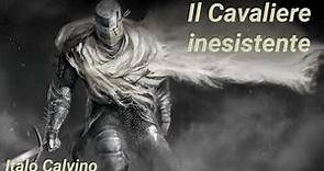 Il cavaliere inesistente - Italo Calvino (Riassunto)