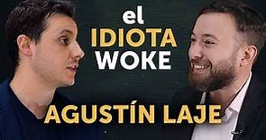 Generación idiota: La dictadura WOKE y la destrucción de Occidente | Agustín Laje | EP 001