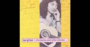 Ian Gillan - Cherkazoo And Other Stories ( Remastered)